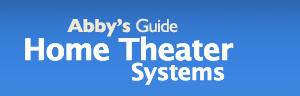 Abby's Guide to Home Theater Systems