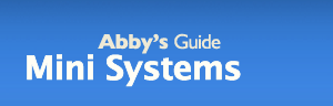 Abby's Guide to Mini Systems