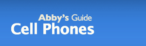 Abby's Guide to Cell Phones
