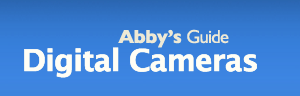 Abby's Guide to Digital Cameras